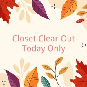 Closet Clearout is HERE TODAY Save money on items and shipping